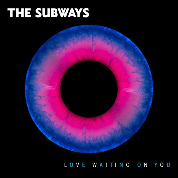 The Subways — Love Waiting On You