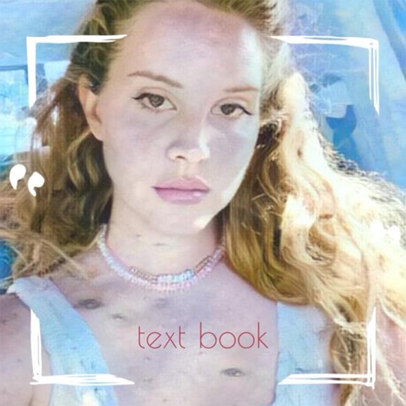 Lana Del Rey — Text Book