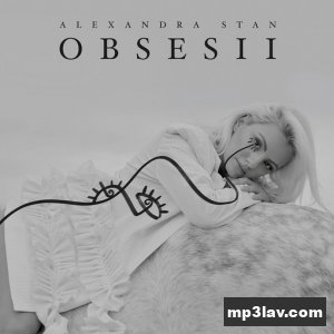 Alexandra Stan — Obsesii