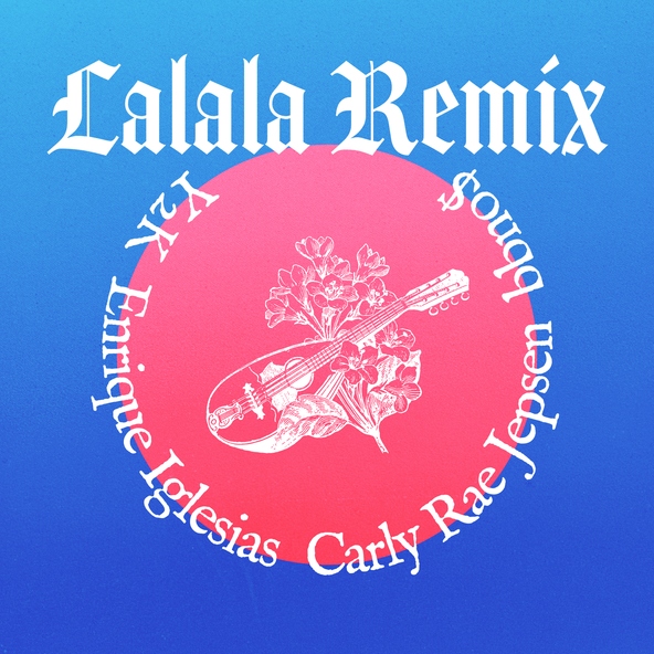 Y2K, bbno$, Enrique Iglesias, Carly Rae Jepsen — Lalala