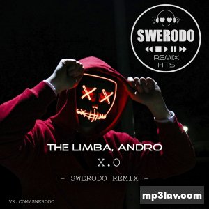 The Limba, Andro — X.O (SWERODO Remix)