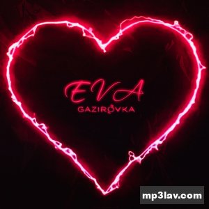 GAZIROVKA — Eva