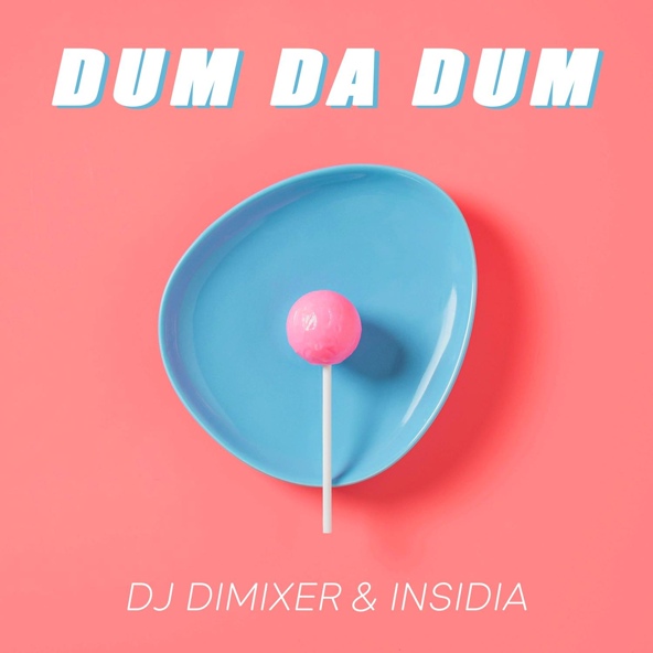 DJ DimixeR — Dum Da Dum