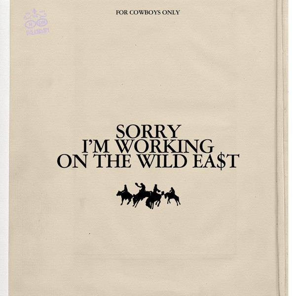 Saluki — SORRY I'M WORKING ON THE WILD EA$T